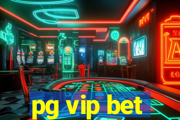 pg vip bet